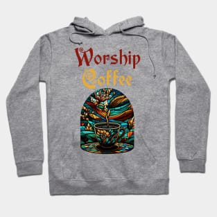 Funny Worship Coffee Gift Funny Coffee Hoodie